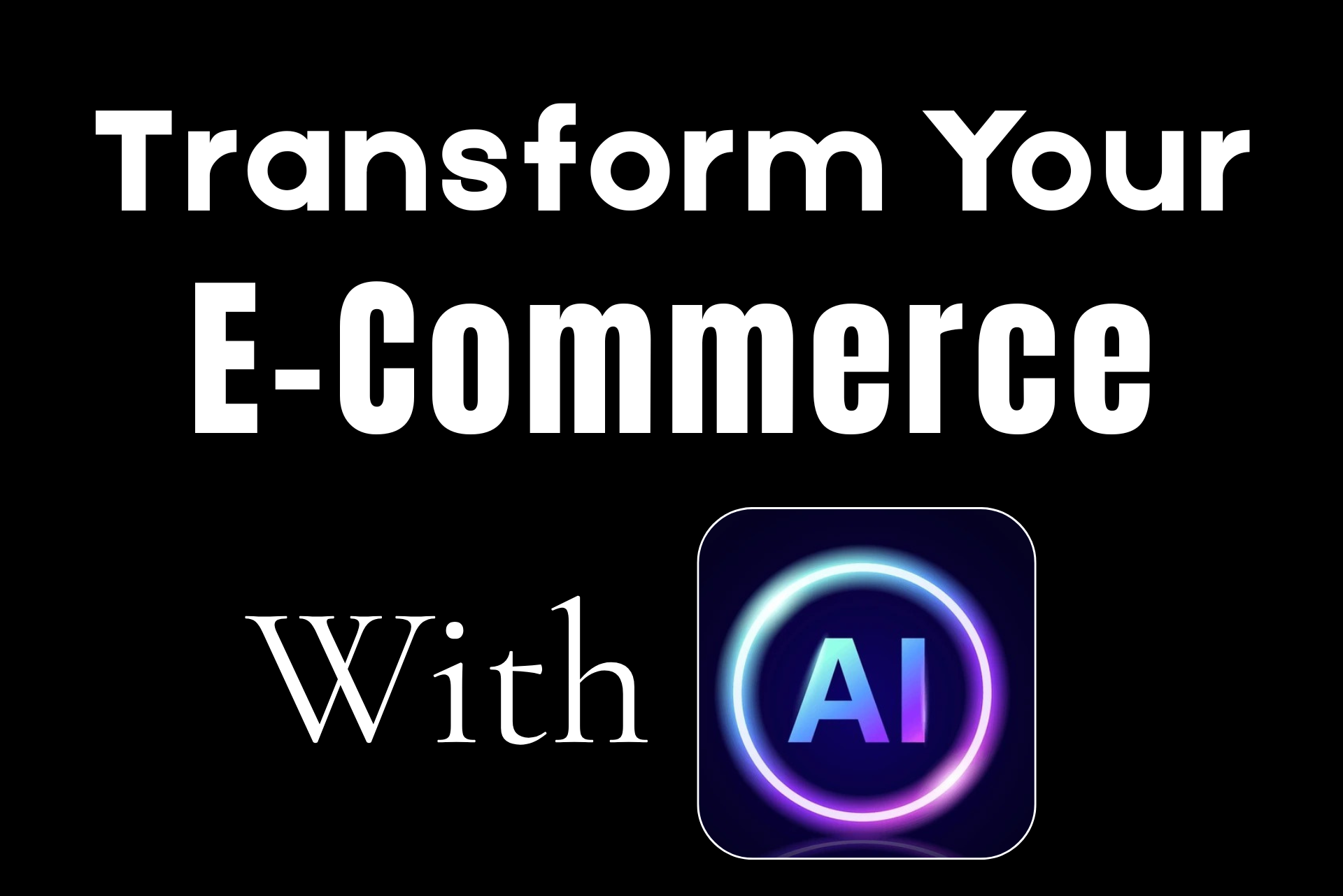 AI in E-Commerce: The Smart Revolution
