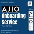AJIO Onboarding & Seller Services: Everything You Need to Know to Start Selling on AJIO